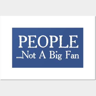 People Not a Big Fan 1 Posters and Art